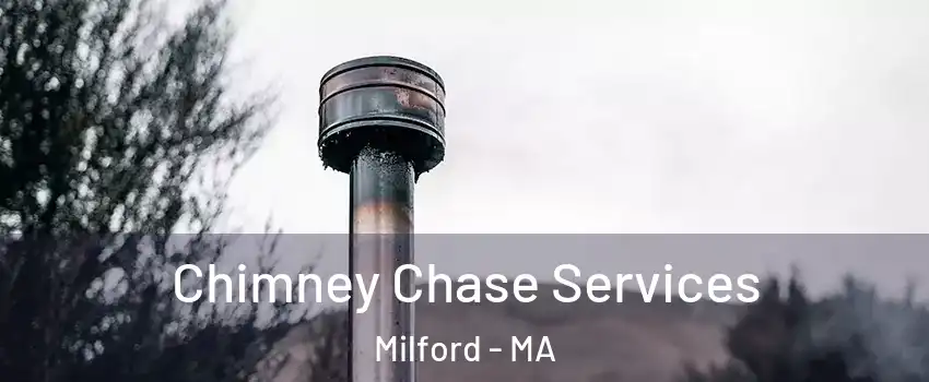  Chimney Chase Services Milford - MA