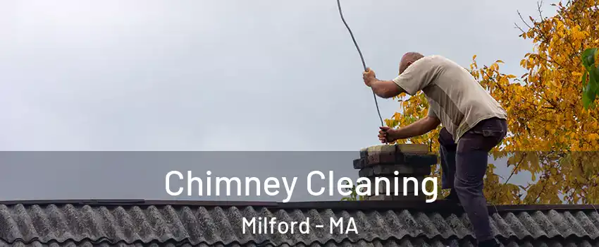  Chimney Cleaning Milford - MA