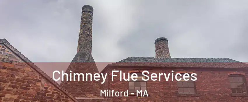  Chimney Flue Services Milford - MA