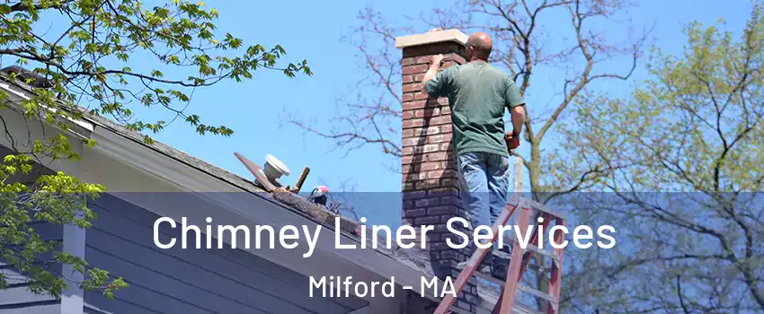  Chimney Liner Services Milford - MA