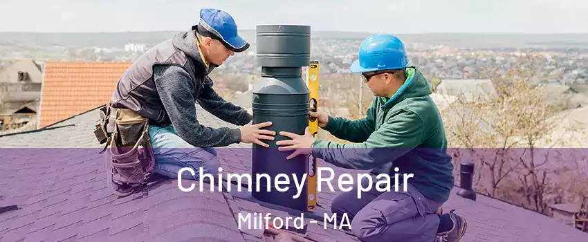  Chimney Repair Milford - MA