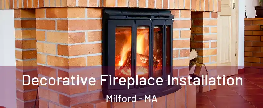  Decorative Fireplace Installation Milford - MA