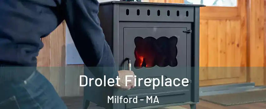  Drolet Fireplace Milford - MA