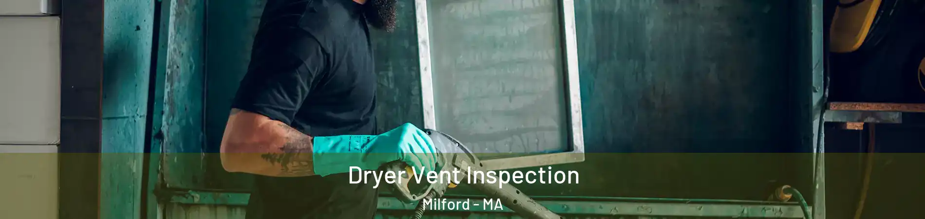  Dryer Vent Inspection Milford - MA