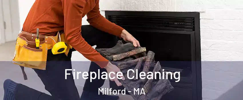  Fireplace Cleaning Milford - MA