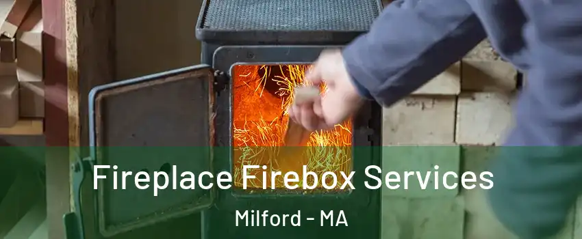  Fireplace Firebox Services Milford - MA