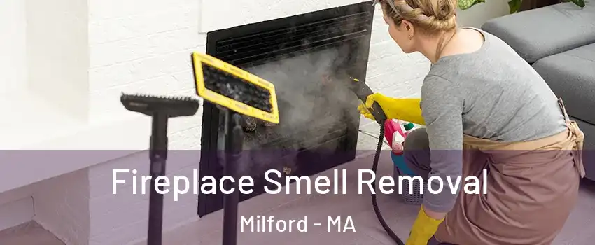  Fireplace Smell Removal Milford - MA
