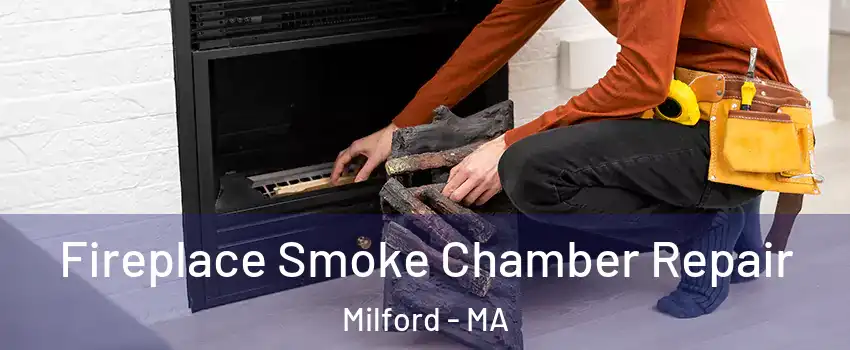  Fireplace Smoke Chamber Repair Milford - MA