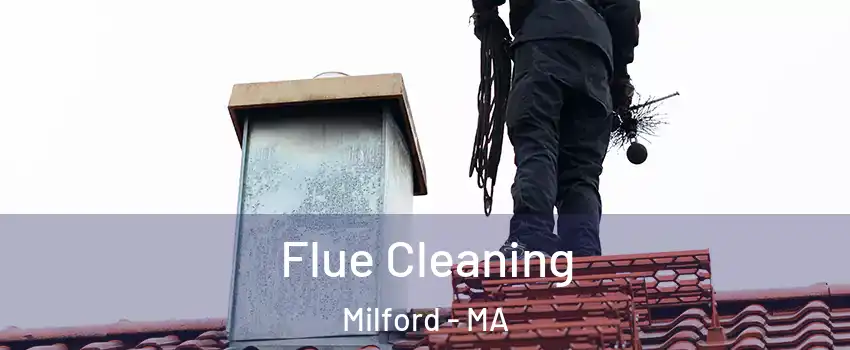  Flue Cleaning Milford - MA