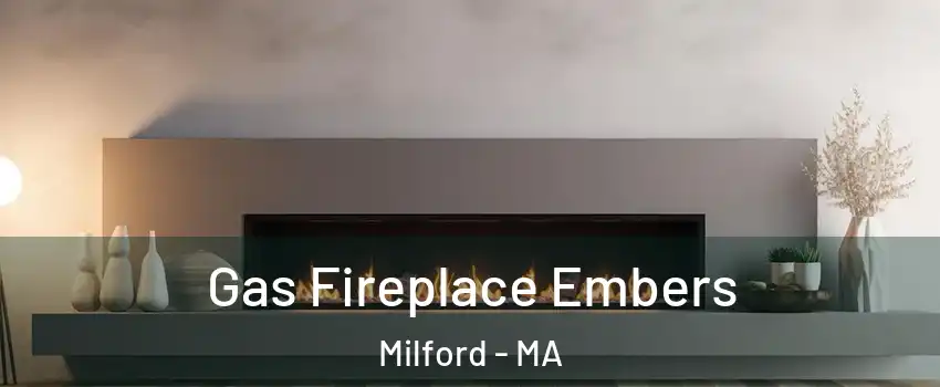  Gas Fireplace Embers Milford - MA