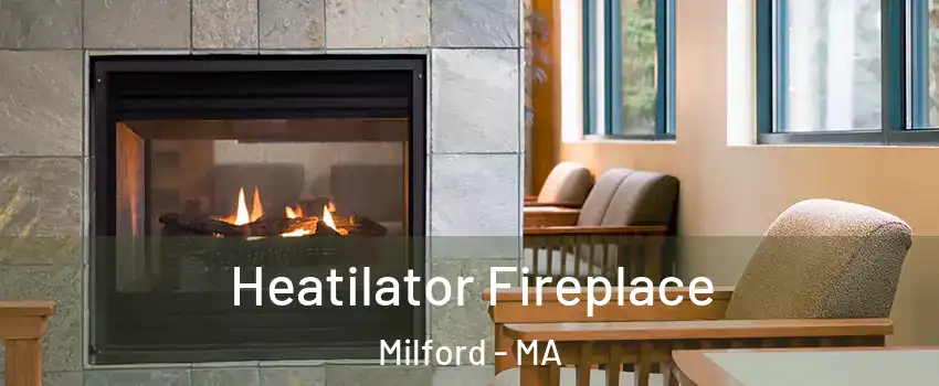  Heatilator Fireplace Milford - MA