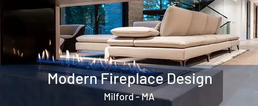  Modern Fireplace Design Milford - MA