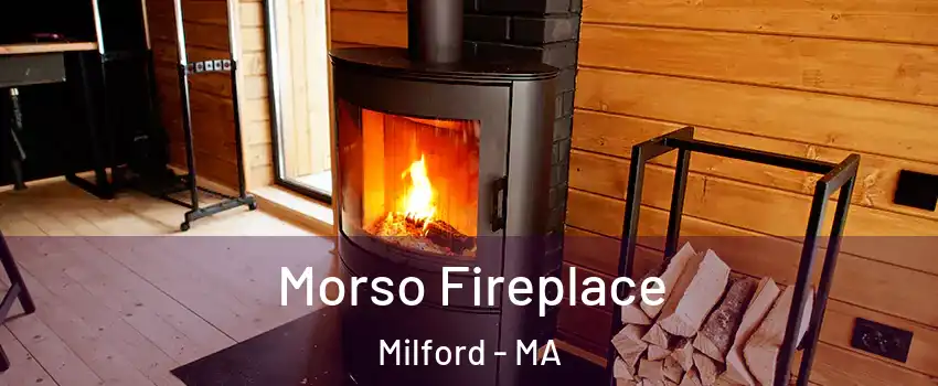  Morso Fireplace Milford - MA