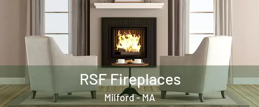 RSF Fireplaces Milford - MA