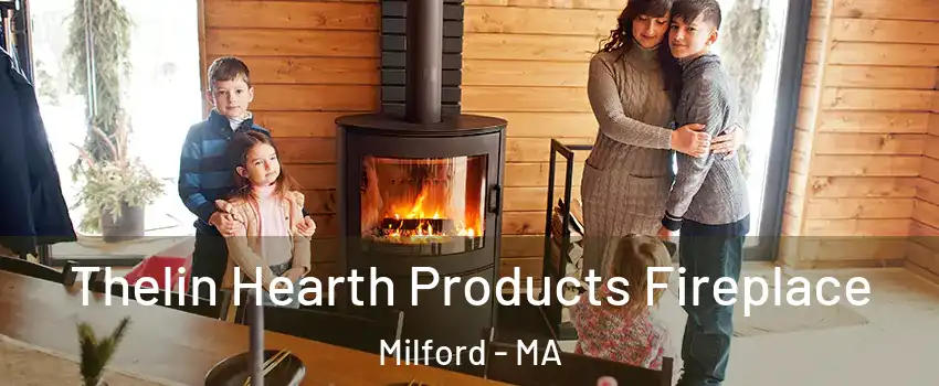  Thelin Hearth Products Fireplace Milford - MA